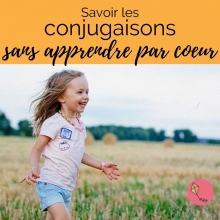 Conjugaisons : mémoriser sans apprendre